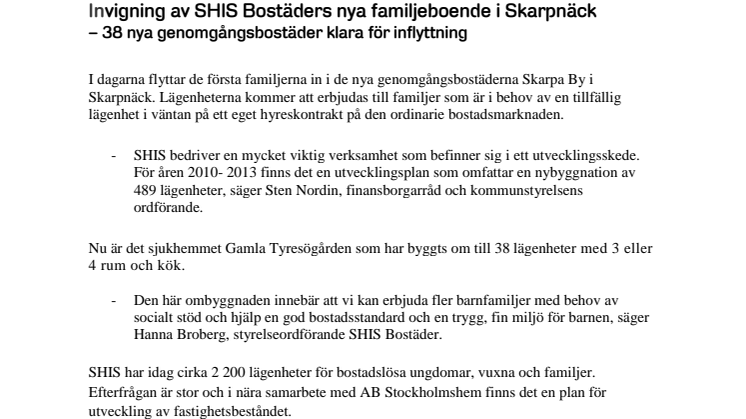 Invigning av SHIS Bostäders nya familjeboende i Skarpnäck