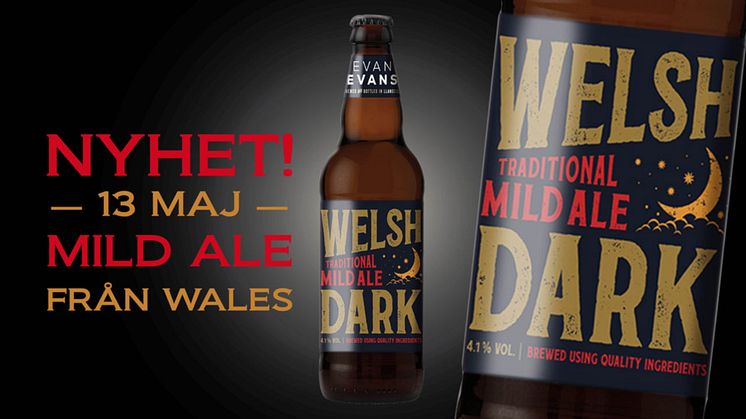 Evan Evans Welsh Dark Mild lanseras den 13 maj i Systembolagets tillfälliga sortiment.