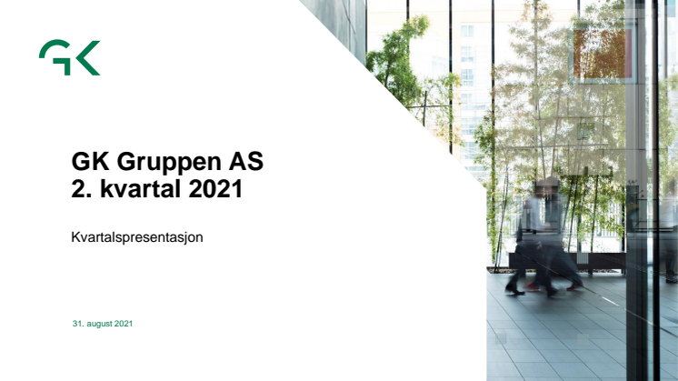 GK Gruppen AS - Kvartalspresetasjon Q2 2021 (på norska).pdf