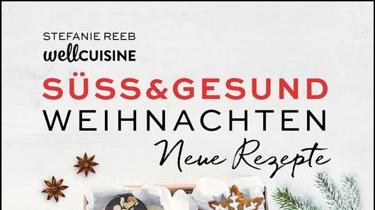 "Süss & gesund Weihnachten - Neue Rezepte" erscheint am 1. Oktober 2018