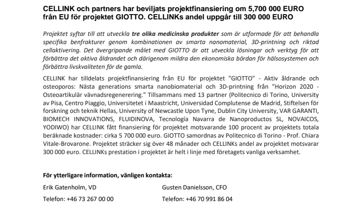 CELLINK och partners har beviljats projektfinansiering om 5,700 000 EURO från EU för projektet GIOTTO, varav CELLINKs andel uppgår till 300 000 EURO.