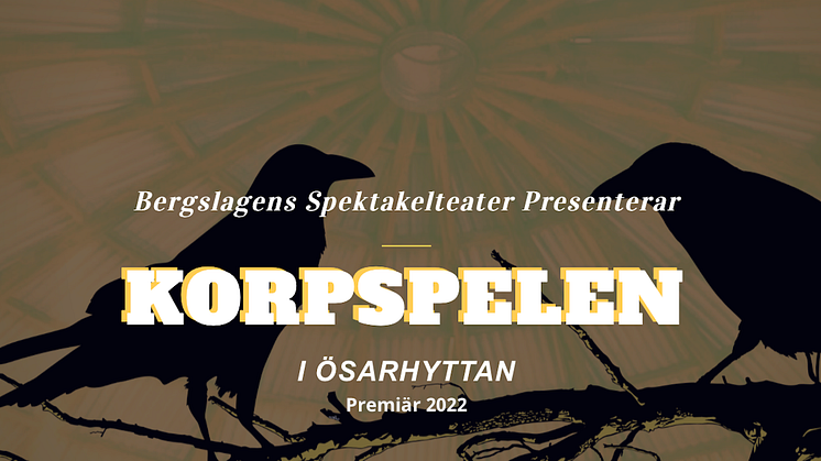 I väntan på Korpspelen (som skulle ha haft premiär 2020) har Bergslagens Spektakelteater fått stöd för andra "pandemi-anpassade" projekt.
