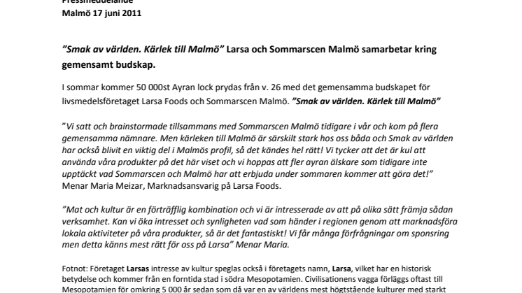 "Smak av världen - Kärlek till Malmö" Larsa och Sommarscen Malmö samarbetar kring gemensamt budskap