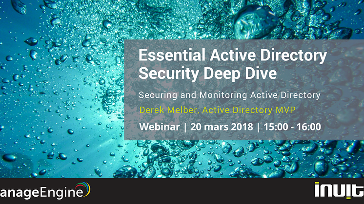  Essential Active Directory Security Deep Dive: Securing and Monitoring Active Directory 