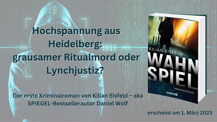 Bestseller-Autor Daniel Wolf aka Kilian Eisfeld ruft mit einem Mordvideo im Darknet ein neues Ermittlerduo für Heidelberg auf den Plan
