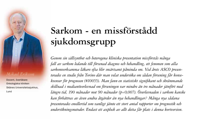 Överläkare Mikael Eriksson: Förseningar i sarkomvården kan kosta levnadsår, ASCO 2012