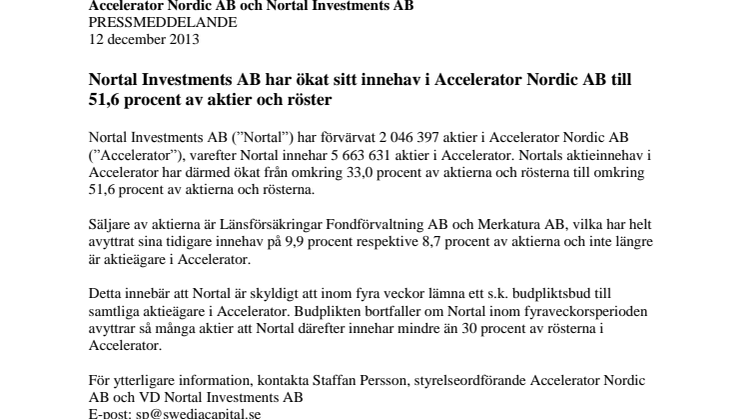 Nortal Investments AB har ökat sitt innehav i Accelerator Nordic AB till 51,6 procent av aktier och röster