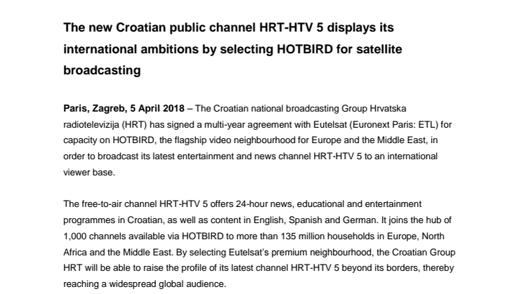 The new Croatian public channel HRT-HTV 5 displays its international ambitions by selecting HOTBIRD for satellite broadcasting