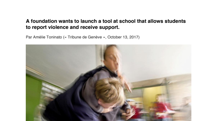 A foundation wants to launch a tool at school that allows students to report violence and receive support. 