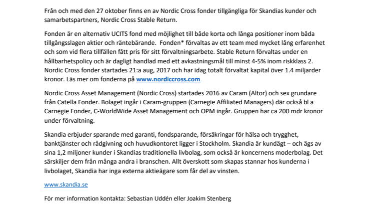 Nordic Cross fond erbjuds numera inom ramen för Skandias bankdepåer och depåförsäkring 