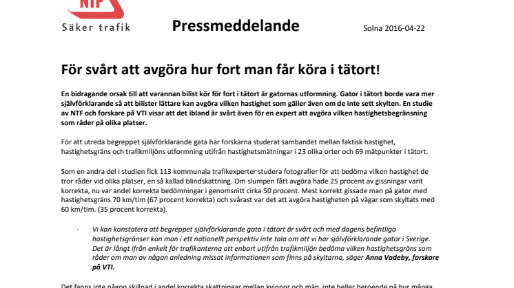 För svårt att avgöra hur fort man får köra i tätort!