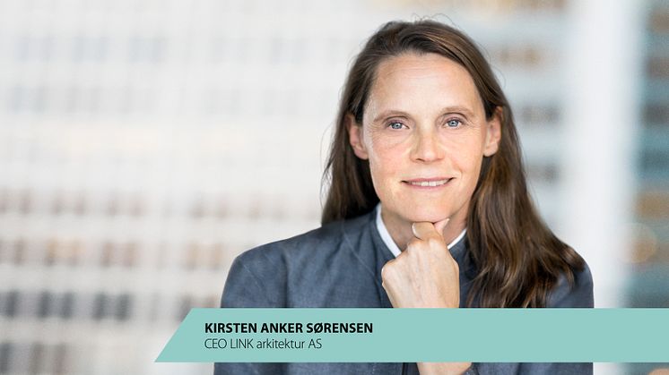 Konsernsjef i LINK arkitektur, Kirsten Anker Sørensen.