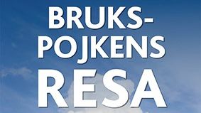 Ny bok: Brukspojkens resa - från vedspis och torrdass till smarta mobiler och flygskam