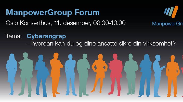 ManpowerGroup Forum 11. des. - Hvordan kan du og dine ansatte sikre virksomheten mot cyberangrep?