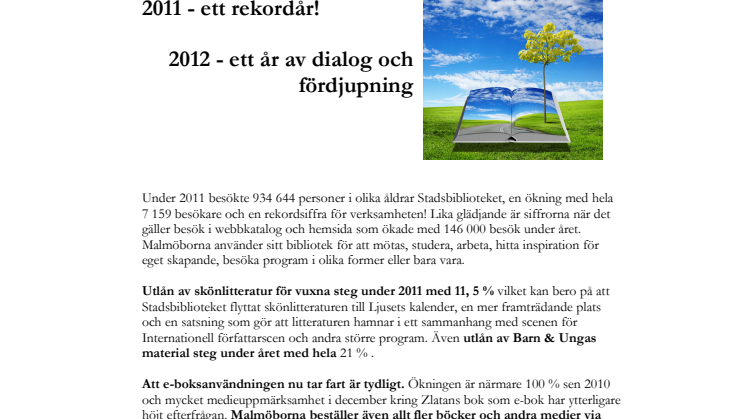 2011- ett rekordår på Stadsbiblioteket!   2012- ett år av dialog och fördjupning.