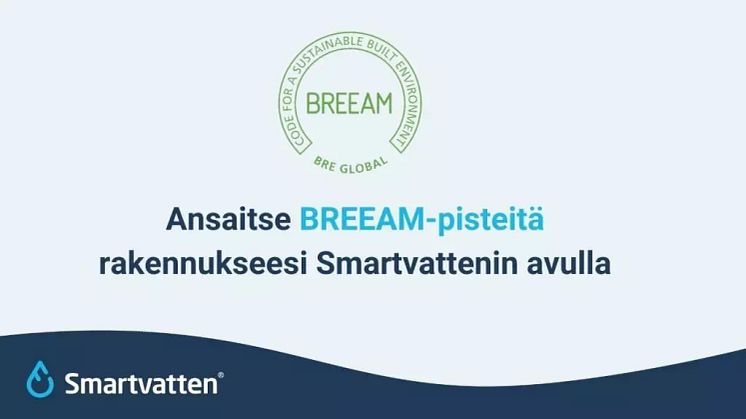 Ansaitse BREEAM-pisteitä rakennukseesi Smartvattenin avulla