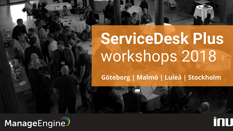 ServiceDesk Plus workshops 2018 - Göteborg