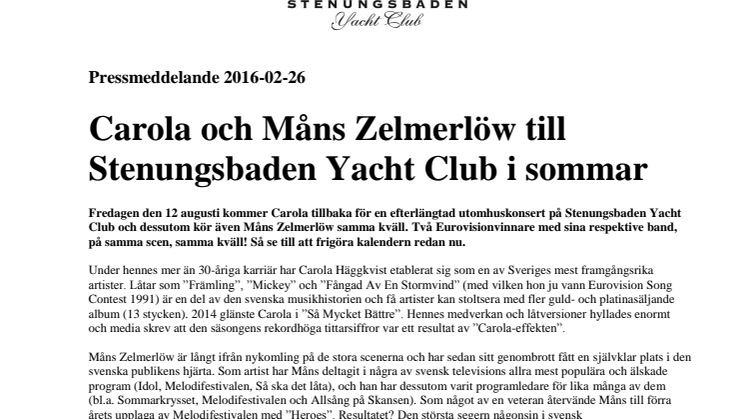 Carola och Måns Zelmerlöw till Stenungsbaden Yacht Club i sommar!