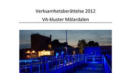 SVU-rapport C VB2012_VA-klusterMD: Verksamhetsberättelse VA-kluster Mälardalen 2012 (Avlopp)