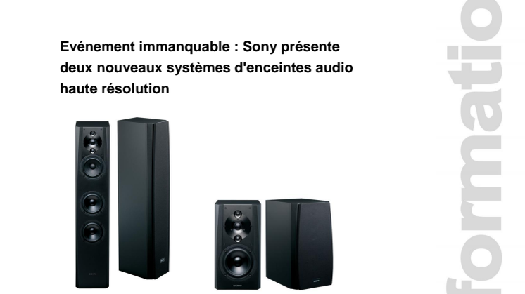 Evénement immanquable : Sony présente deux nouveaux systèmes d'enceintes audio haute résolution 
