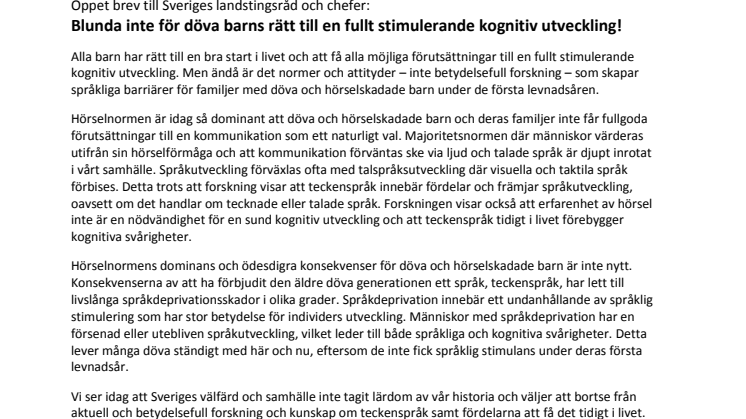 Blunda inte för döva barns rätt till en fullt stimulerande kognitiv utveckling!