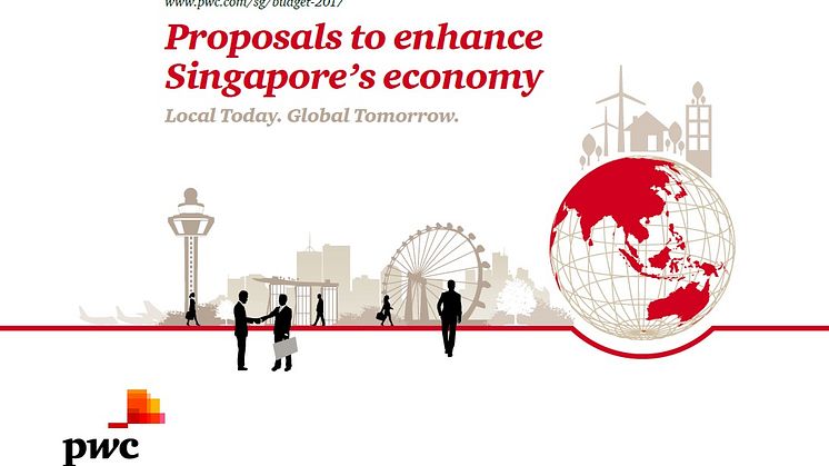PwC Singapore’s Budget 2017 proposals to enhance Singapore's economy