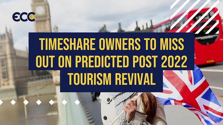 Timeshare owners to miss out on post 2022 tourism revival