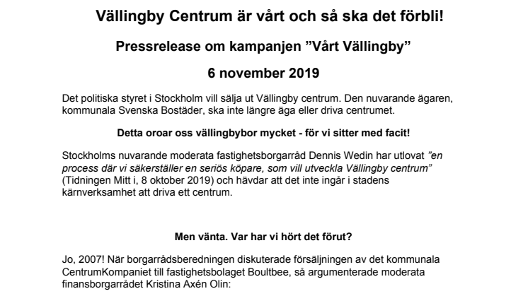  Vällingby Centrum är vårt och så ska det förbli! Pressrelease om kampanjen ”Vårt Vällingby” 6 november 2019