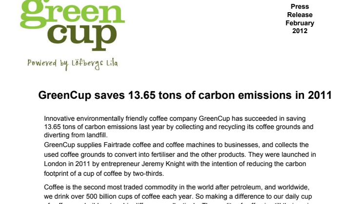 GreenCup saves 13.65 tons of carbon emissions in 2011 by up-cyling coffee grounds.