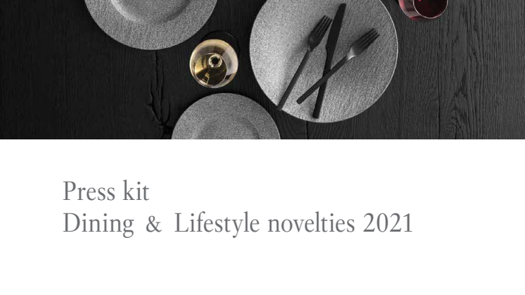 Dining & Lifestyle - Press kit novelties 2021