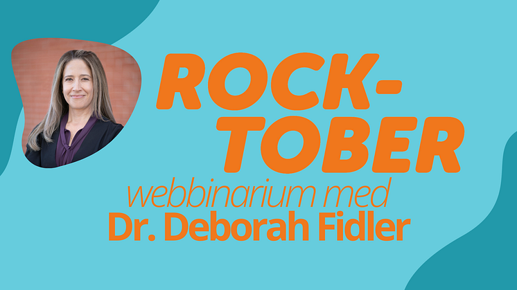 I dag 26 oktober, Rocktober webbinarium med Dr. Deborah Fidler kl. 20:00.