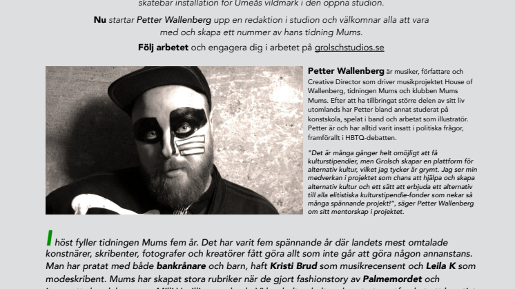 Den provokativa tidningen Mums med Petter Wallenberg i spetsen går in i Grolsch Studios