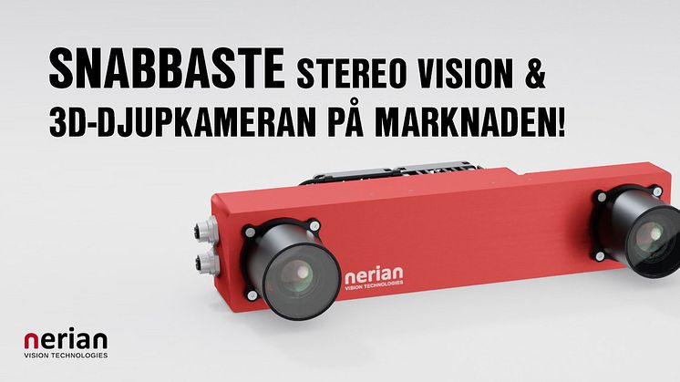Med Scarlet lanserar Nerian Vision vad som för närvarande är den snabbaste stereo vision och 3D-djupkameran på marknaden - dessutom med mycket hög bildupplösning.