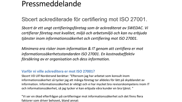 Sbcert ackrediterade för certifiering mot ISO 27001. 