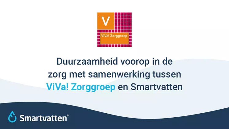 Duurzaamheid voorop in de zorg met samenwerking tussen ViVa! Zorggroep en Smartvatten