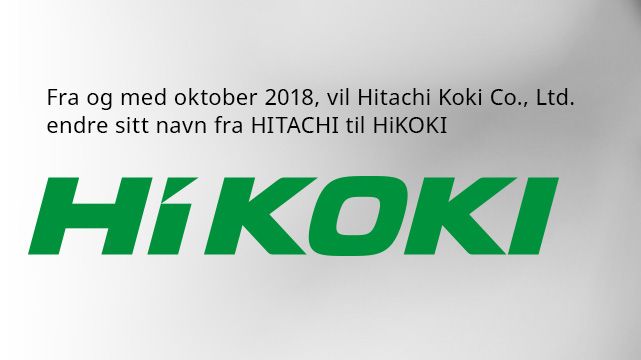 Hitachi bytter navn til HiKOKI oktober 2018