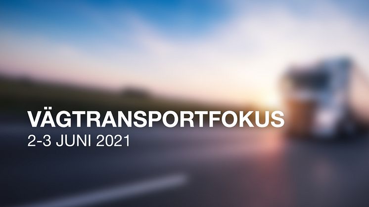 Vägtransportfokus samlade branschen digitalt i två dagar