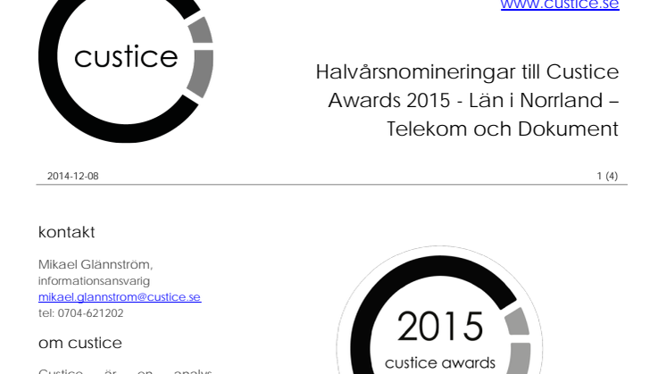 Halvårsnomineringar till Custice Awards 2015 för län i Norrland.