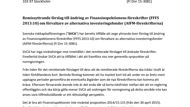 Remissyttrande förslag till ändring av Finansinspektionens föreskrifter (FFFS 2013:10) om förvaltare av alternativa investeringsfonder (AIFM-föreskrifterna)