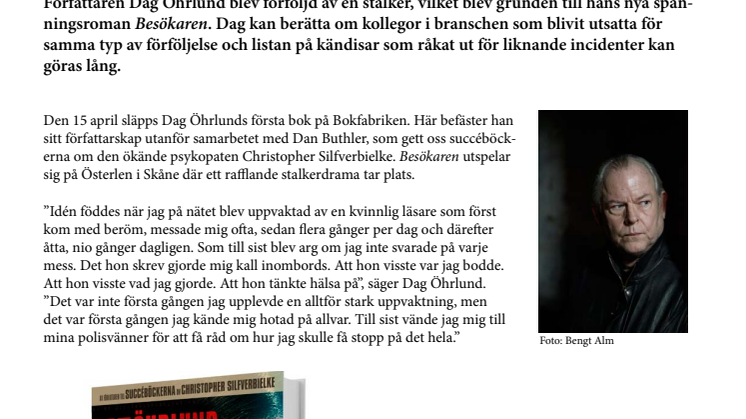 Succéförfattaren Dag Öhrlund förföljd av stalker