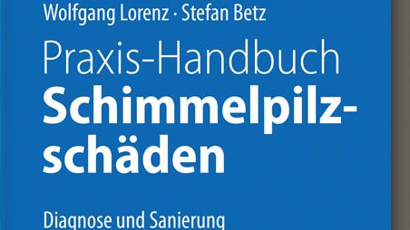 Praxis-Handbuch Schimmelpilzschäden 