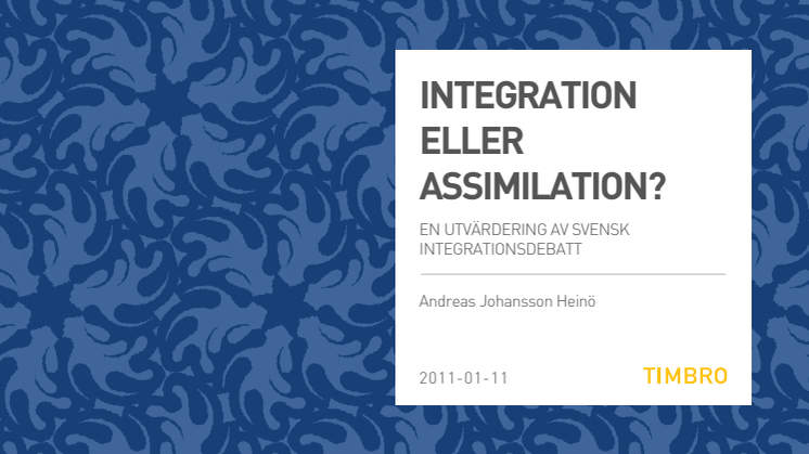 Integration eller assimilation? En utvärdering av svensk integrationsdebatt