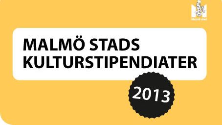 Malmö stads kulturstipendier 2013 - välkommen på stipendieutdelningen!