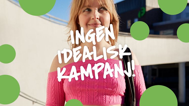 INGEN IDEALISK KAMPANJ