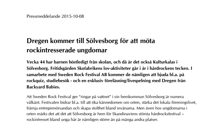 Dregen kommer till Sölvesborg för att möta rockintresserade ungdomar
