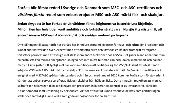 ForSea blir första rederi i Sverige och Danmark som MSC- och ASC-certifieras och världens första rederi som enbart erbjuder MSC-och ASC-märkt fisk- och skaldjur.