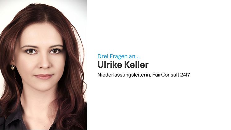Ulrike Keller ist Niederlassungsleiterin des Start-up FairConsult 24|7.