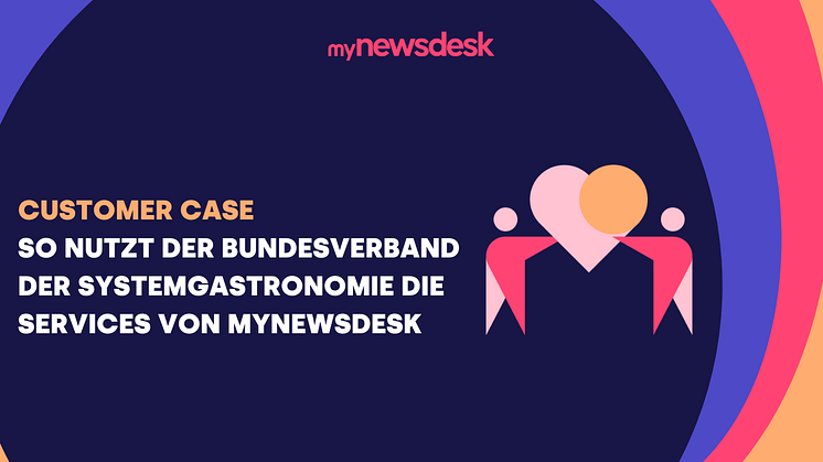 Fixe Sache: So nutzt der Bundesverband der Systemgastronomie die Services von Mynewsdesk