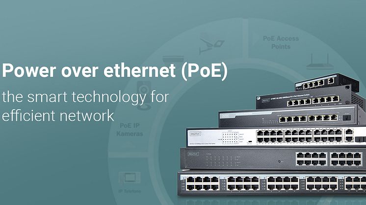 Product News: Power over ethernet (PoE) the smart technology for efficient network