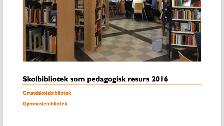 Rapport "Skolbibliotek som pedagogisk resurs 2016"